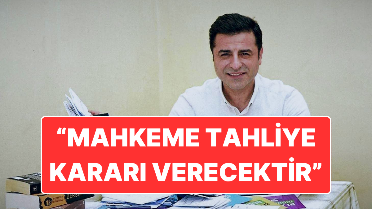 feti yildizdan selahattin demirtas aciklamasi mahkeme tahliye karari verecektir fJIngr1T.jpg